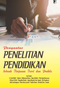 Image of PENGANTAR PENELITIAN PENDIDIKAN : Sebuah Tinjauab Teori dan Praktis