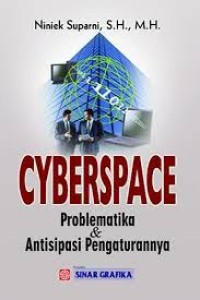 Image of CYBERSPACE PROBLEMATIKA & ANTISIPASI PENGATURAN NYA