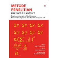 Image of METODE PENELITIAN KUALITATIF & KUANTITATIF : Bagaimana Mengidentifikasi Masalah, Merumuskan Hipotesis, dan Memulai Tahapan Riset