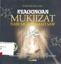 KEAGUNGAN MUKZIJAT NABI MUHAMMAD SAW