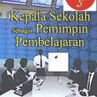 KEPALA SEKOLAH SEBAGAI PEMIMPIN PEMBELAJARAN