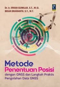Image of METODE PENELITIAN DENGAN GNSS DAN LANGKAH PRAKTIS PENGOLAHAN DATA GNSS