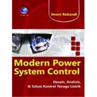 Image of MODERN POWER SYSTEM CONTROL desain, analis, dan solusi kontrol tenaga listrik