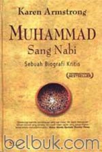 Image of MUHAMMAD SANG NABI SEBUAH BIOGRAFI KRITIS