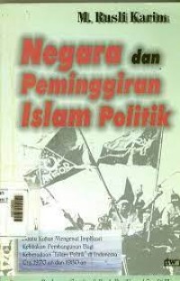 NEGARA DAN PEMINGGIRAN ISLAM POLITIK