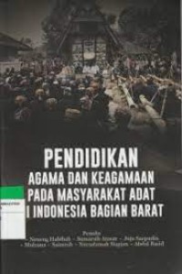 Image of PENDIDIKAN AGAMA KEAGAMAAN  PADA MASYARAKAT ADAT DI INDONESIA BAGIAN BARAT