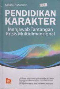 PENDIDIKAN KARAKTER menjawab tantangan krisis multidimensional