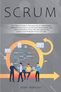 Image of SCRUM  THE COMLITE GUIDE TO THE AGILE PROJECK MANAGEMENT FRAMEWORK THAT HELP THE SOFWARE DEVLOPMENT