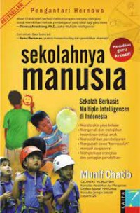 Image of SEKOLAHNYA MANUSIA SEKOLAH BERBASIS MULTIPLE INTELLIGENCES DI INDONESIA