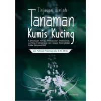 Image of TINJAUAN ILMIAH TANAMAN KUMIS KUCING : Kandungan Kimia, Pemakaian Tradisional, Aktivitas Farmakologi dan Upaya Peningkatan Kadar Senyawa Aktif