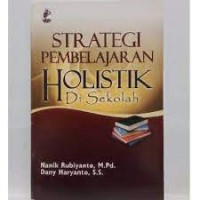 Image of STRATEGI PEMBELAJARAN HOLISTIK DI SEKOLAH