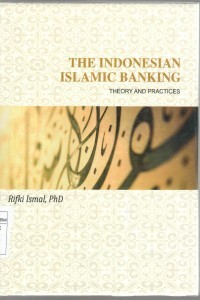 Image of THE INDONESIA ISLAMIC BANKING THEORY  AND PRACTICES