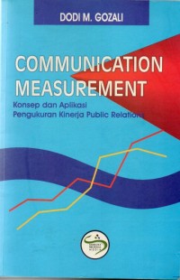 COMMUNICATION MEASUREMENT konsep dan aplikasi pengukuran kinerja public realations