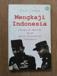 mengkaji indonesia pengaruh amerika dalam dunia intelektual indonesia